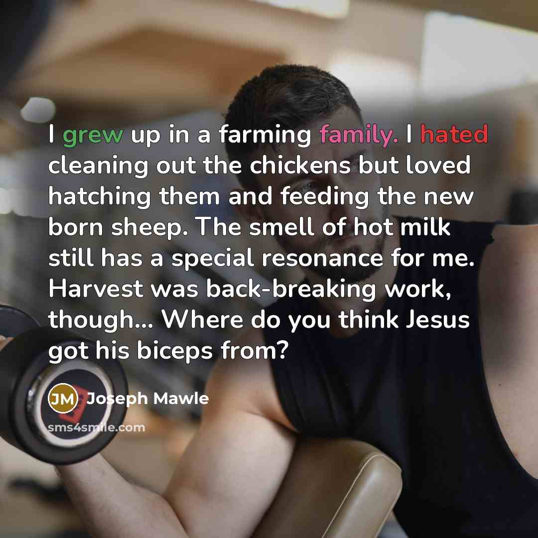 “I grew up in a farming family. I hated cleaning…” quote by Joseph Mawle