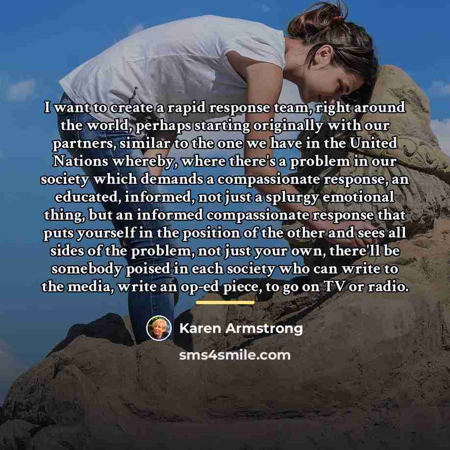 “I want to create a rapid response team, right around…” quote by Karen Armstrong