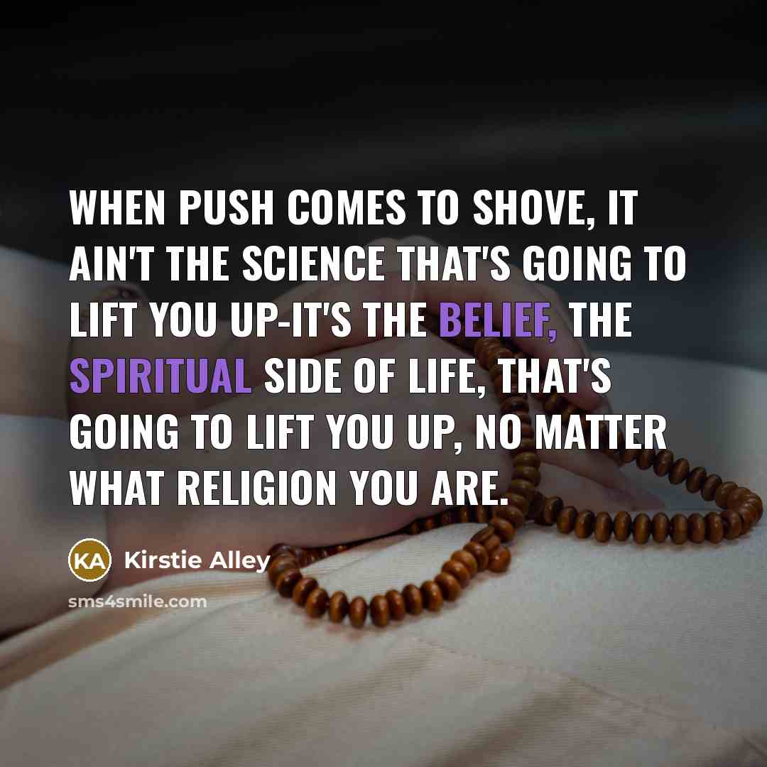 “When push comes to shove, it ain't the science that's…” quote by Kirstie Alley
