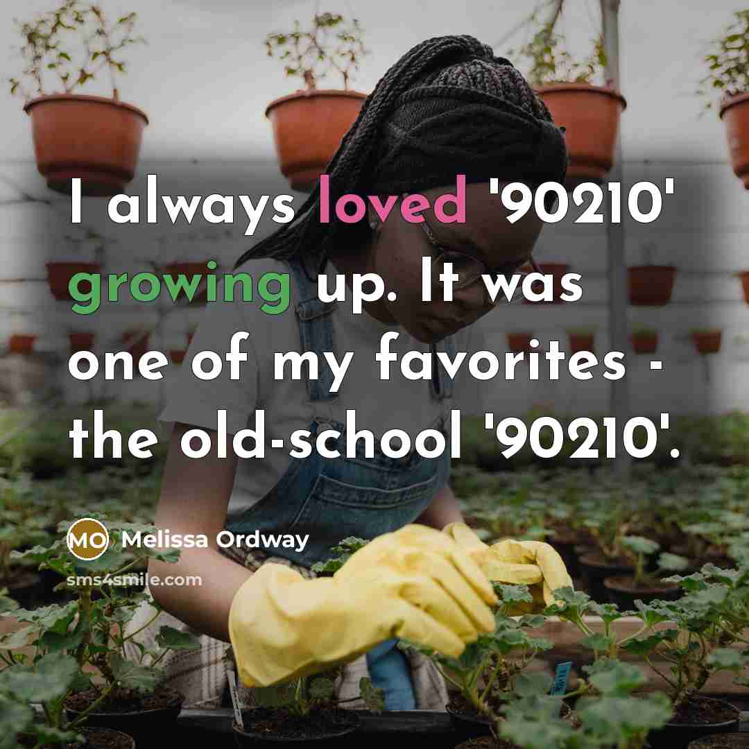 “I always loved '90210' growing up. It was one of…” quote by Melissa Ordway