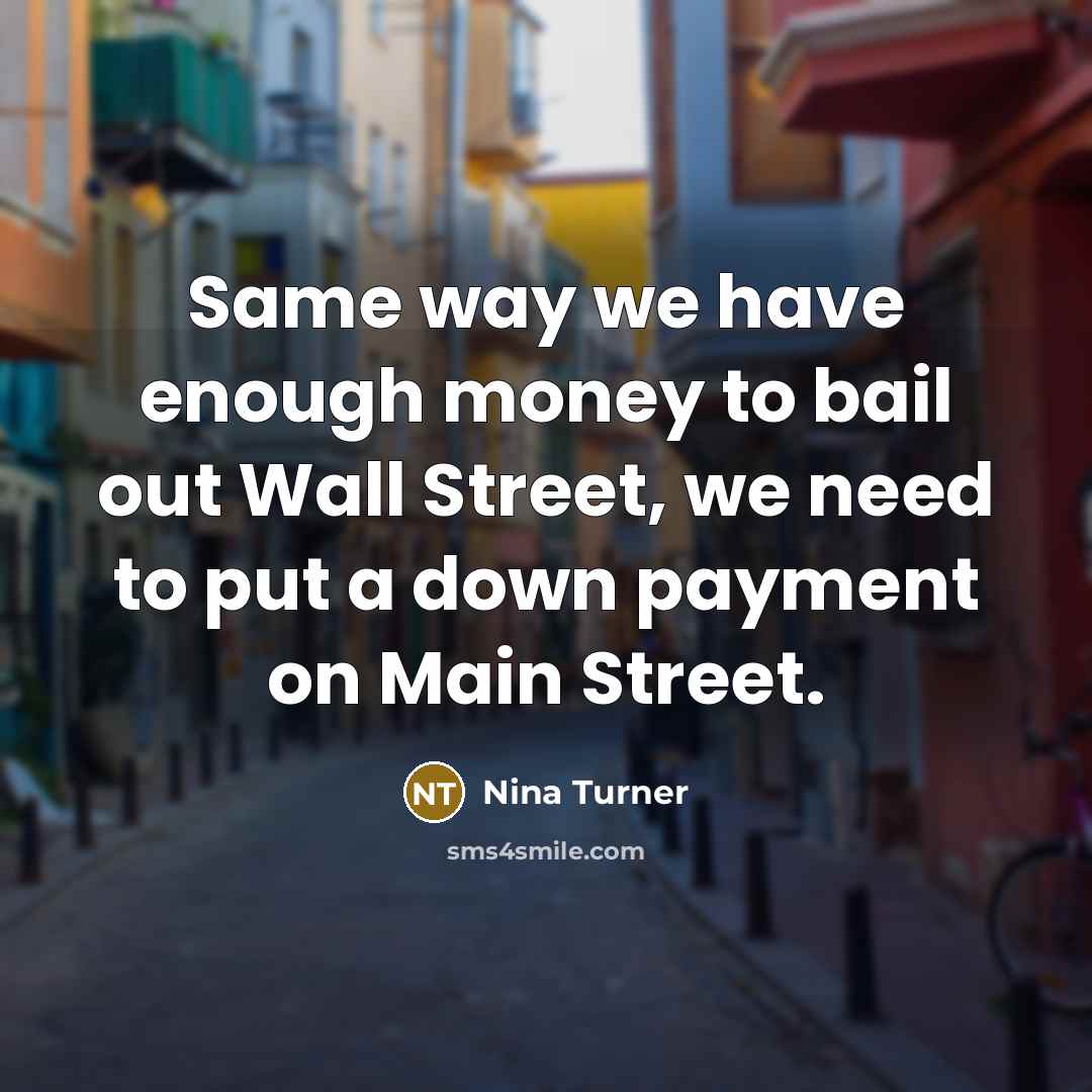 “Same way we have enough money to bail out Wall…” quote by Nina Turner