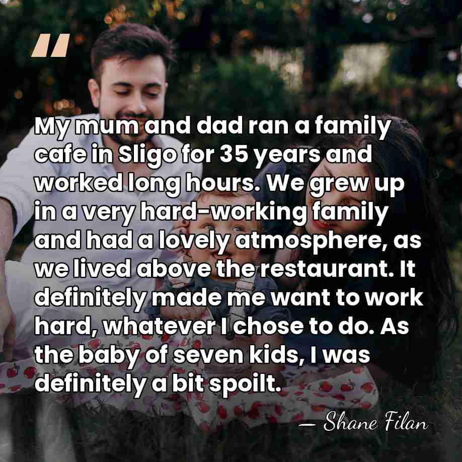 My mum and dad ran a family cafe in Sligo for 35&hellip; - Shane Filan