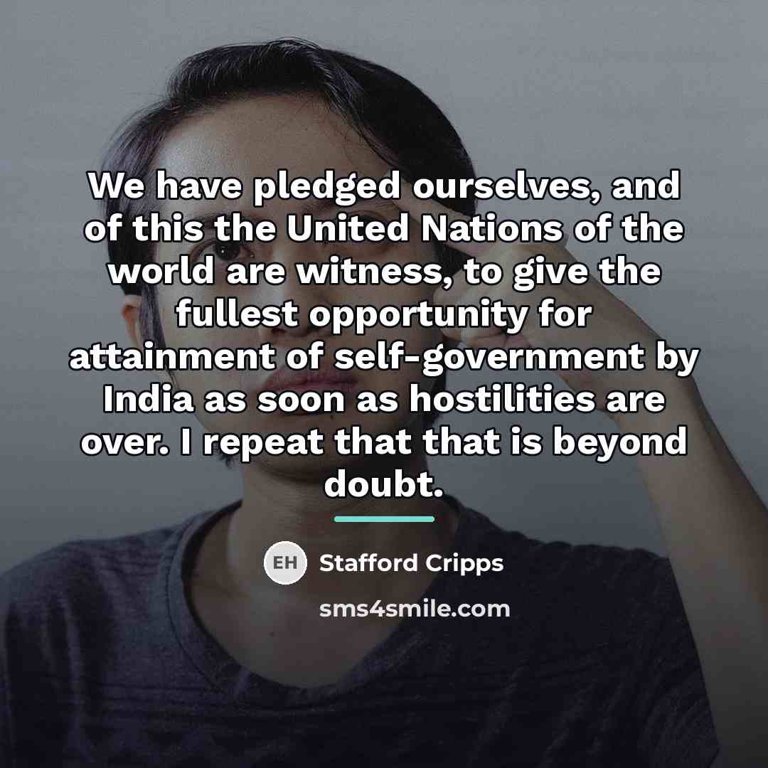 “We have pledged ourselves, and of this the United Nations…” quote by Stafford Cripps