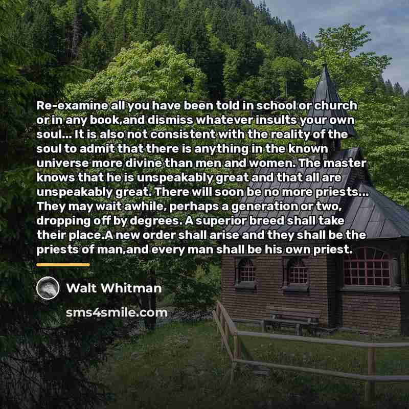 “Re-examine all you have been told in school or church…” quote by Walt Whitman