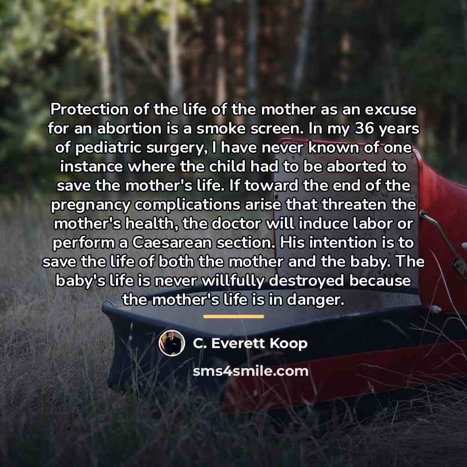 “Protection of the life of the mother as an excuse…” quote by C. Everett Koop