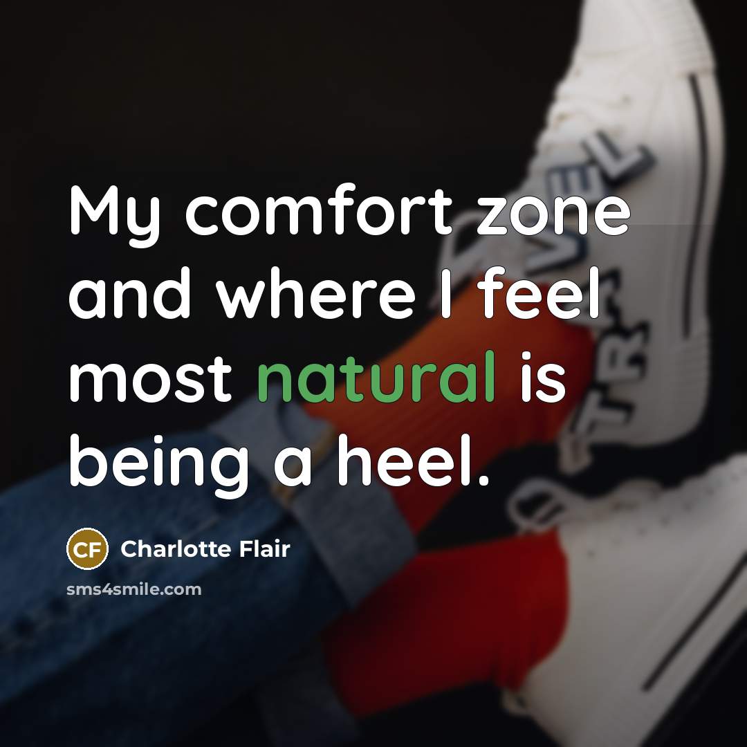 “My comfort zone and where I feel most natural is…” quote by Charlotte Flair