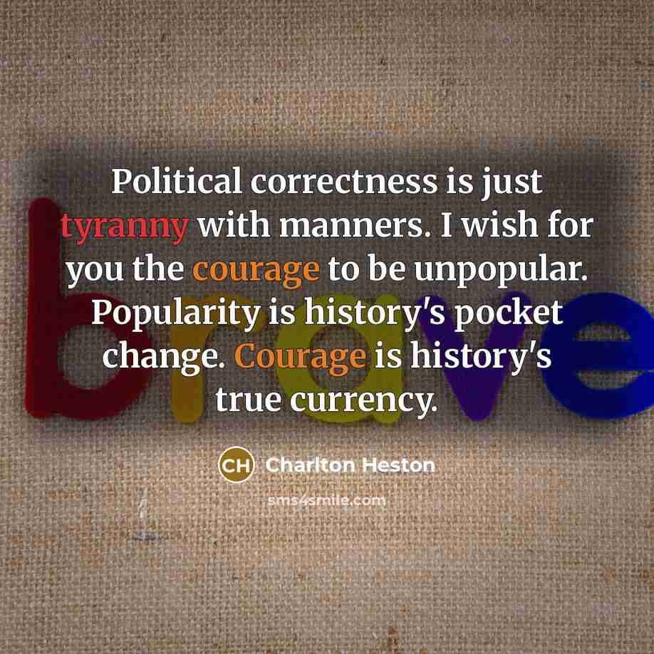 “Political correctness is just tyranny with manners. I wish for…” quote by Charlton Heston