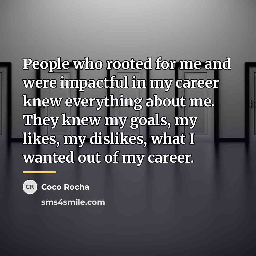 “People who rooted for me and were impactful in my…” quote by Coco Rocha
