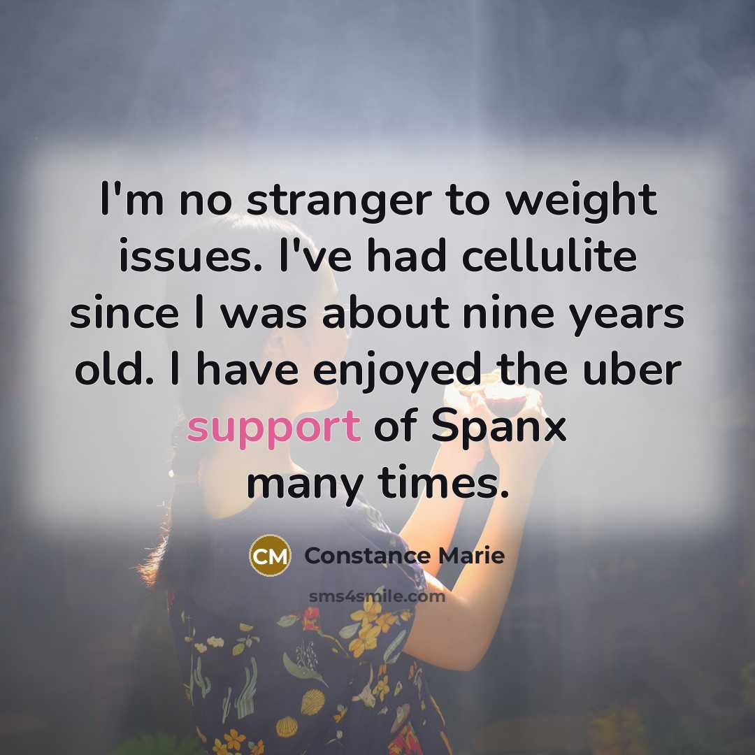 “I'm no stranger to weight issues. I've had cellulite since…” quote by Constance Marie