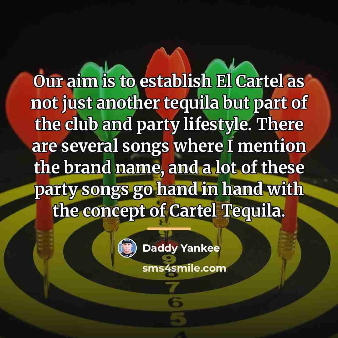 “Our aim is to establish El Cartel as not just…” quote by Daddy Yankee