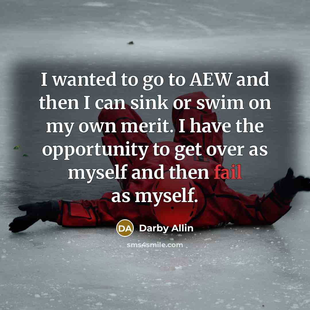 “I wanted to go to AEW and then I can…” quote by Darby Allin