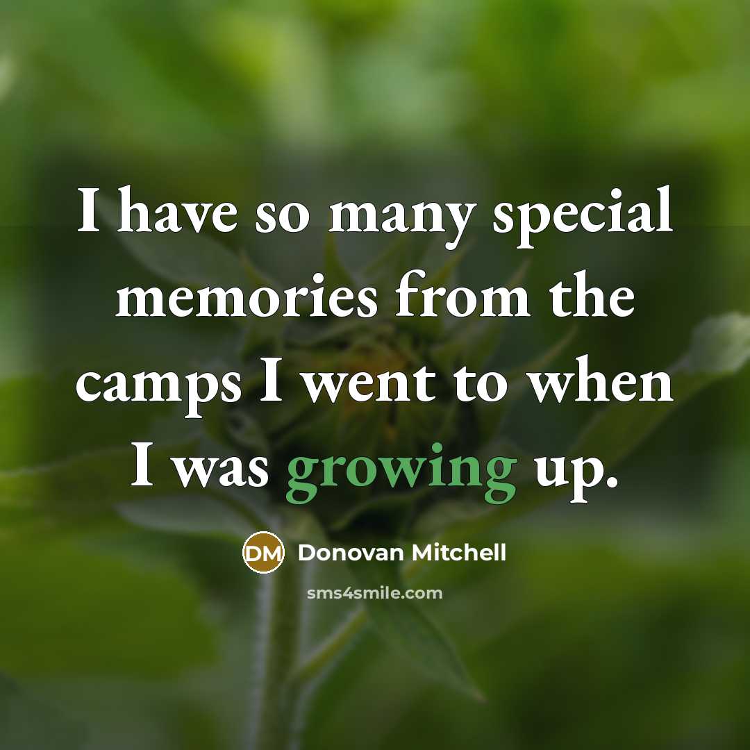 “I have so many special memories from the camps I…” quote by Donovan Mitchell