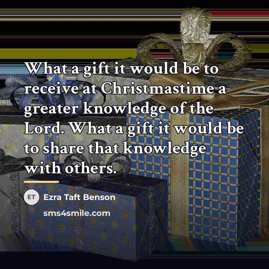 “What a gift it would be to receive at Christmastime…” quote by Ezra Taft Benson