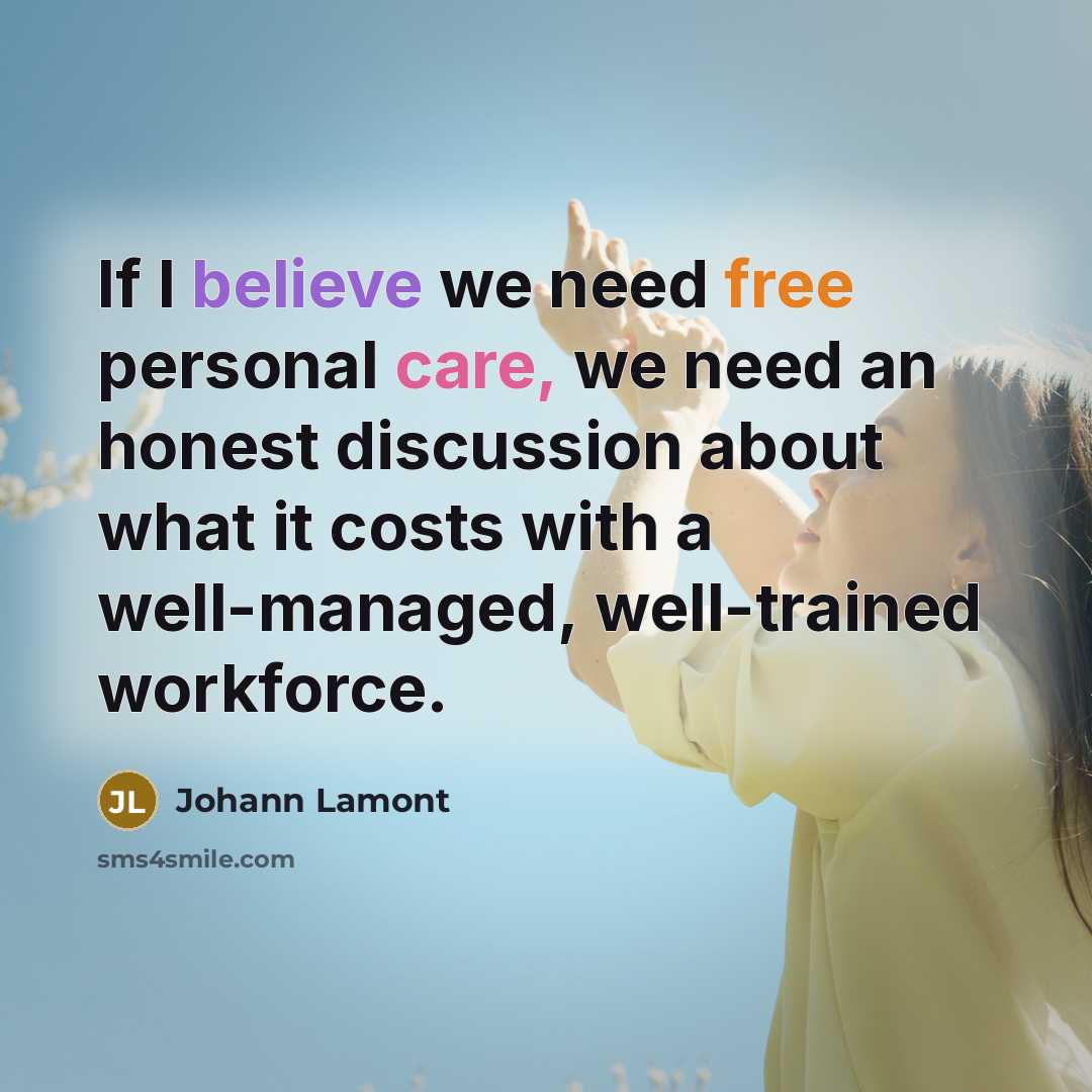 “If I believe we need free personal care, we need…” quote by Johann Lamont