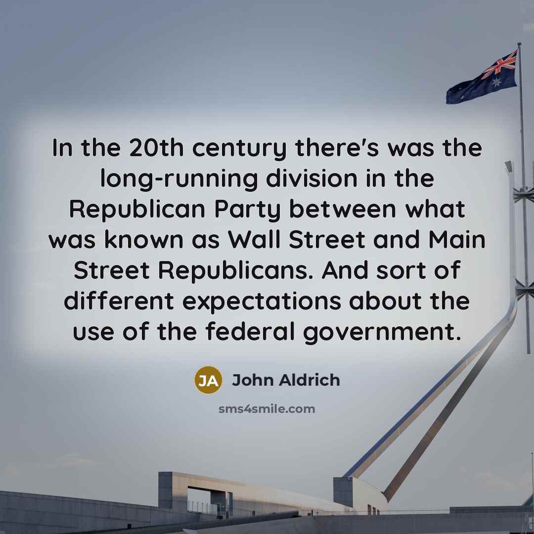 “In the 20th century there's was the long-running division in…” quote by John Aldrich