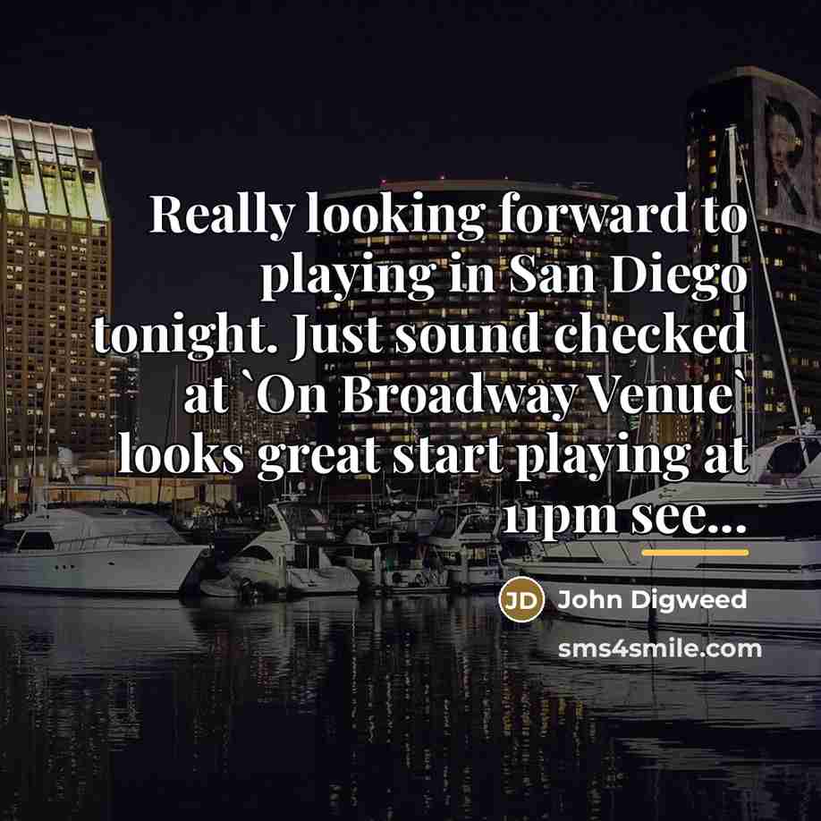 “Really looking forward to playing in San Diego tonight. Just…” quote by John Digweed