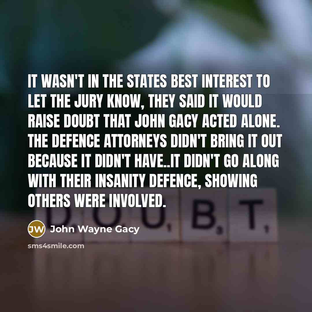 “It wasn't in the states best interest to let the…” quote by John Wayne Gacy