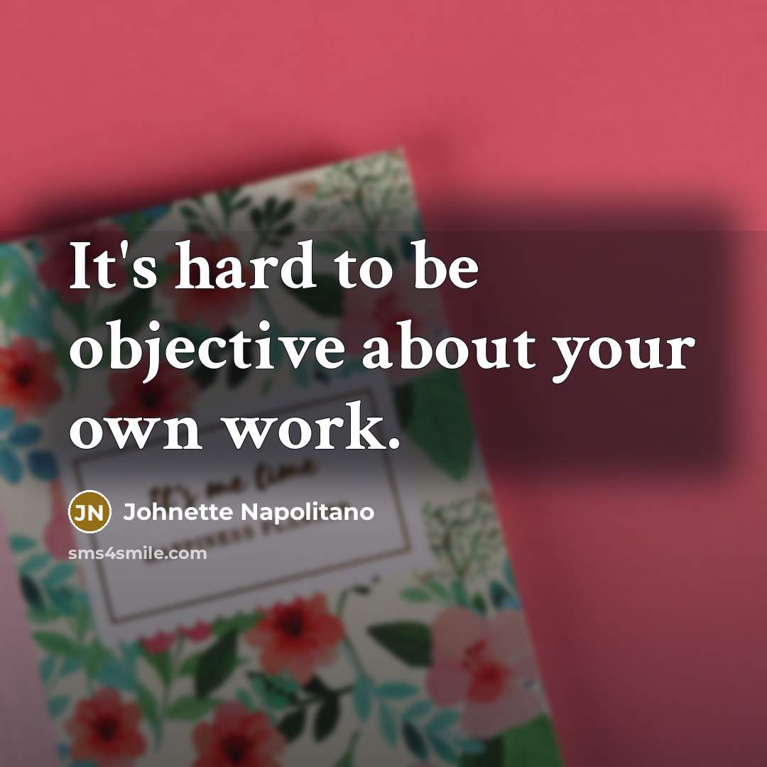 “It's hard to be objective about your own work.…” quote by Johnette Napolitano
