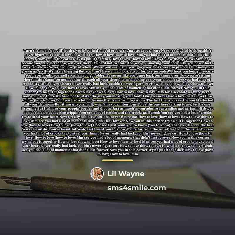 “Turn the music up A lil' louder, yeah You had…” quote by Lil Wayne