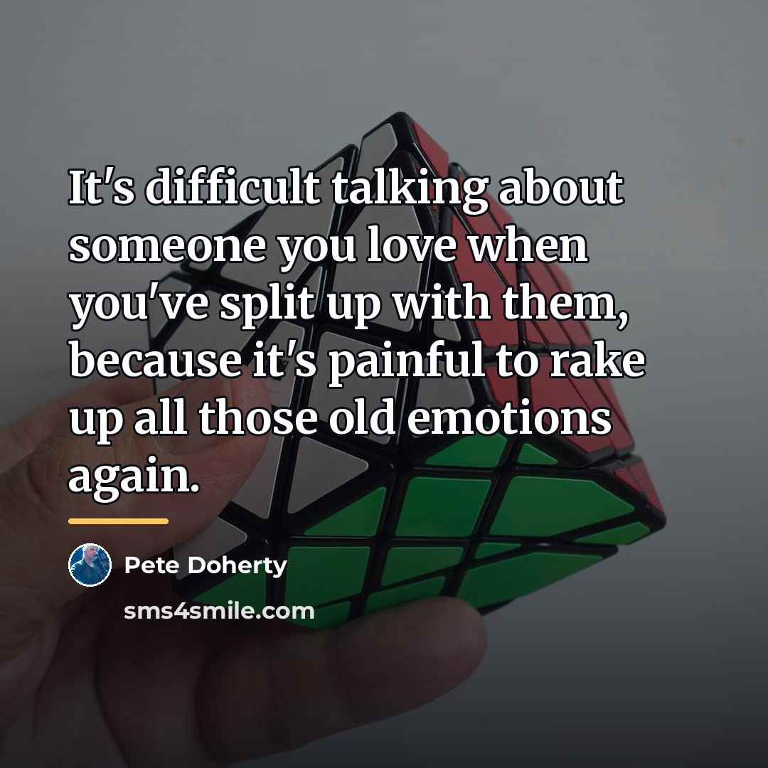 “It's difficult talking about someone you love when you've split…” quote by Pete Doherty
