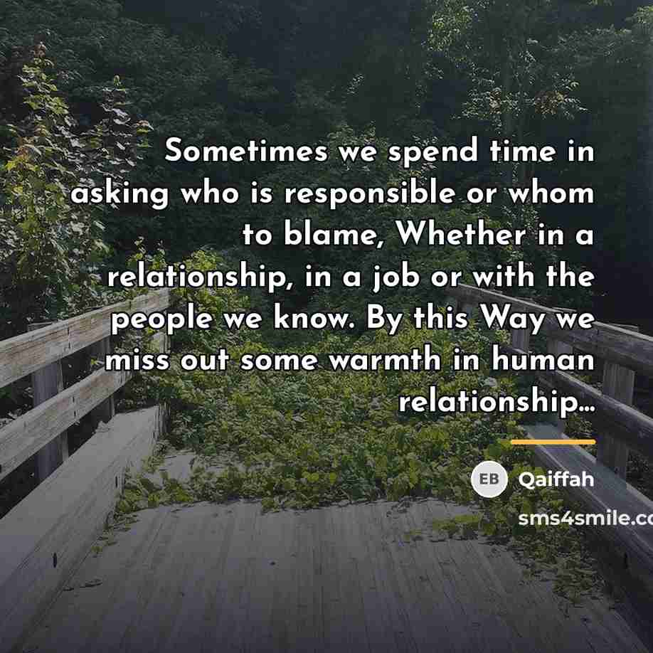 “Sometimes we spend time in asking who is responsible or…” quote by Qaiffah