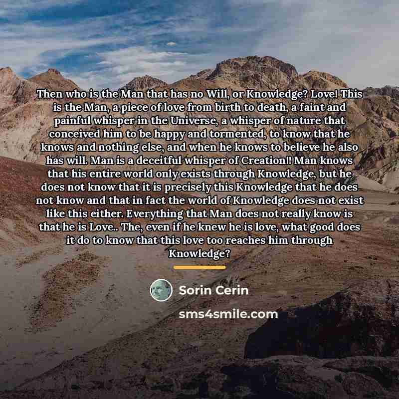 “Then who is the Man that has no Will, or…” quote by Sorin Cerin
