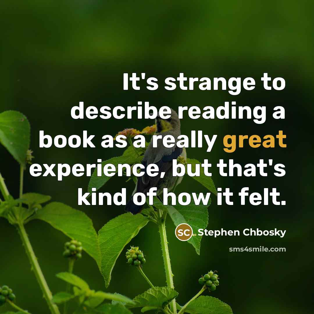“It's strange to describe reading a book as a really…” quote by Stephen Chbosky