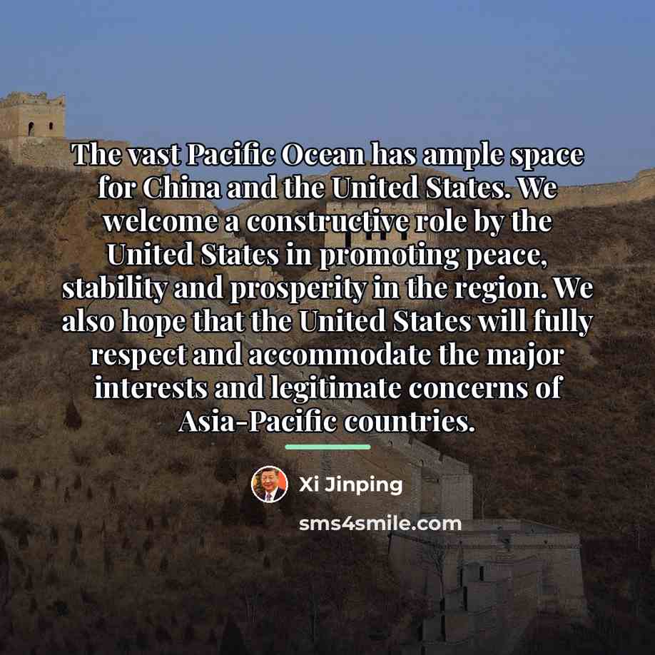 “The vast Pacific Ocean has ample space for China and…” quote by Xi Jinping