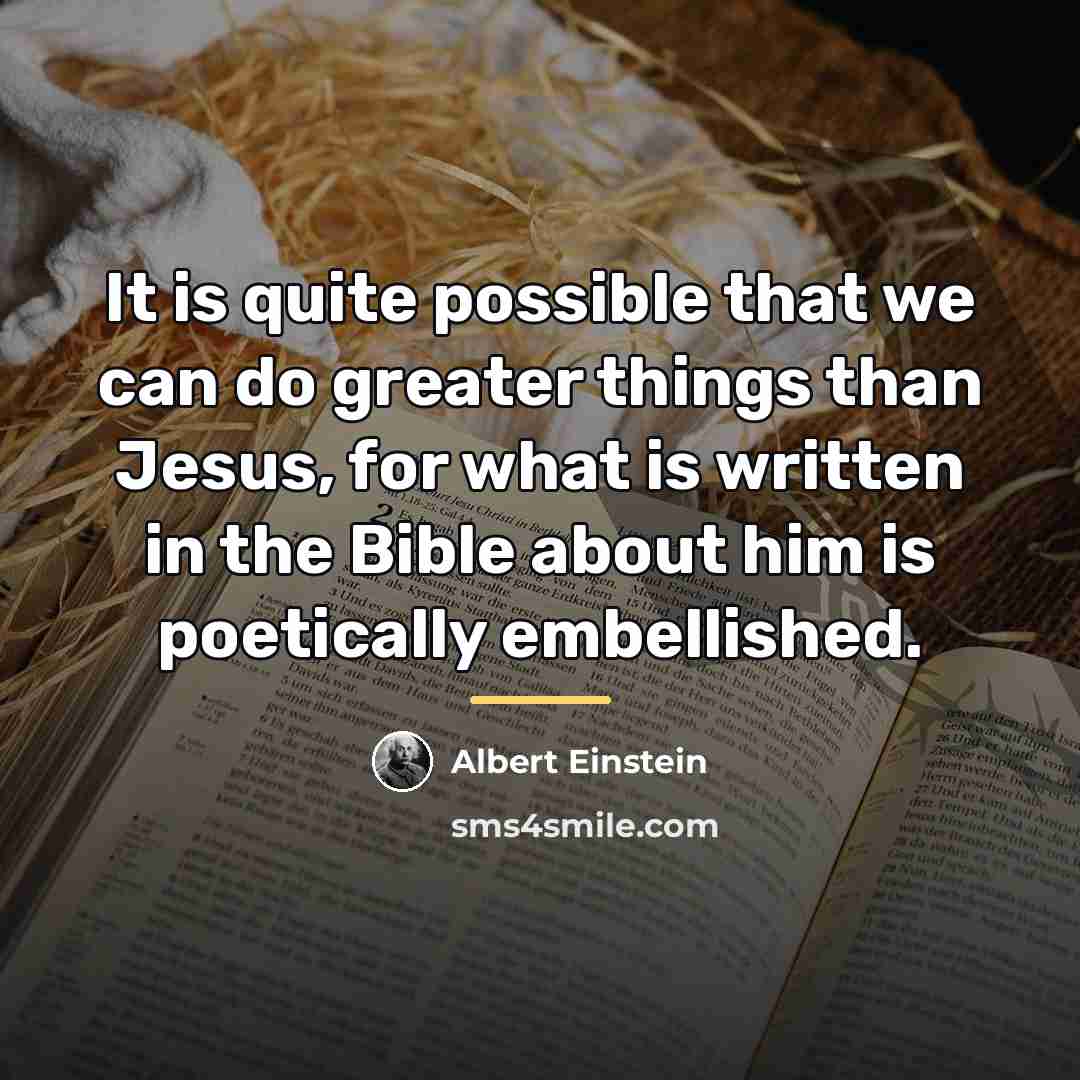 “It is quite possible that we can do greater things…” quote by Albert Einstein