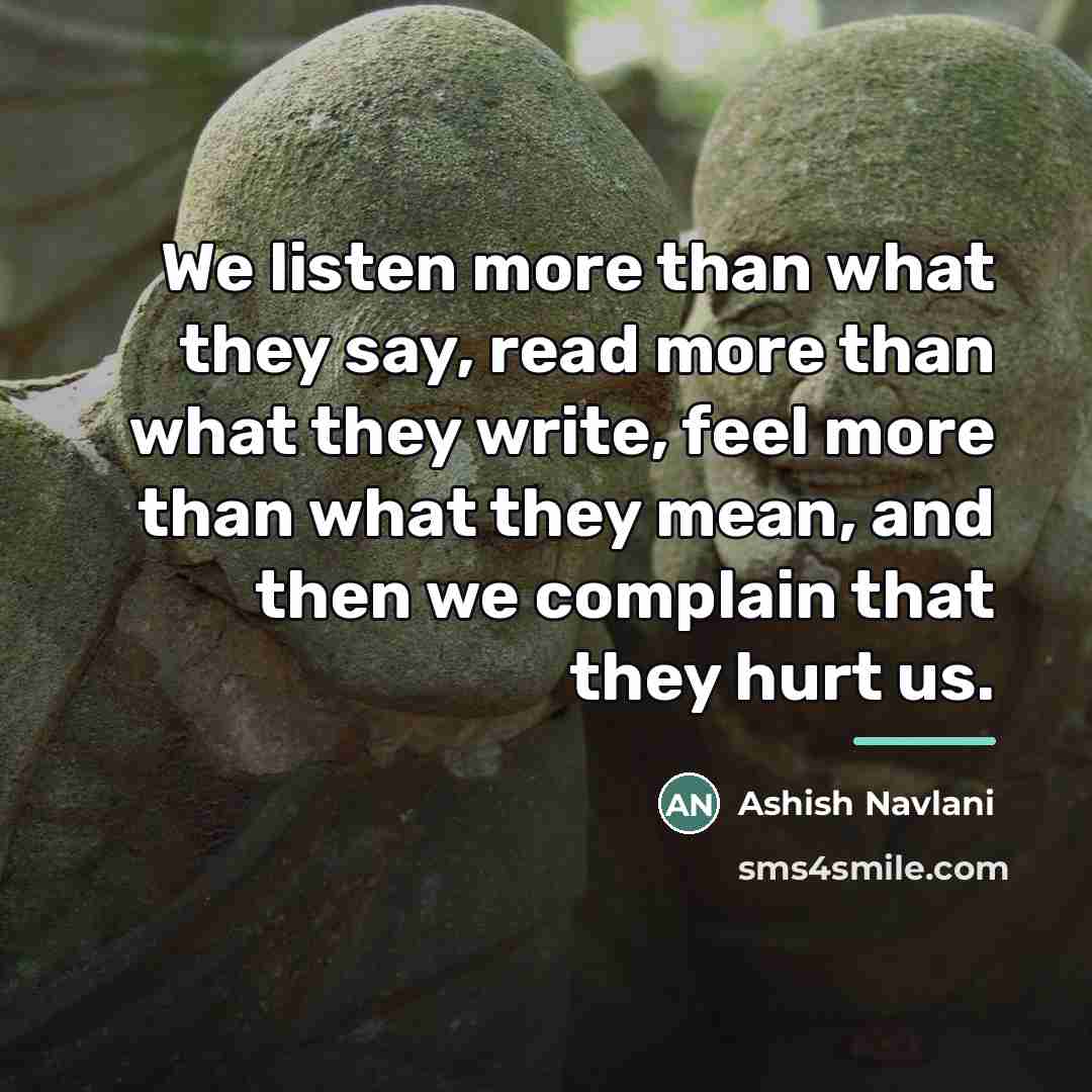 “We listen more than what they say, read more than…” quote by Ashish Navlani