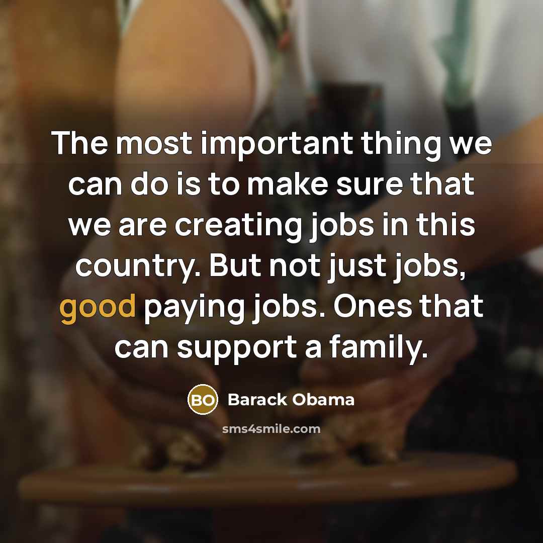 “The most important thing we can do is to make…” quote by Barack Obama