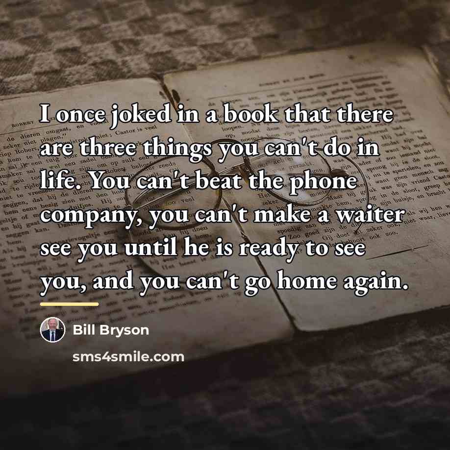 “I once joked in a book that there are three…” quote by Bill Bryson