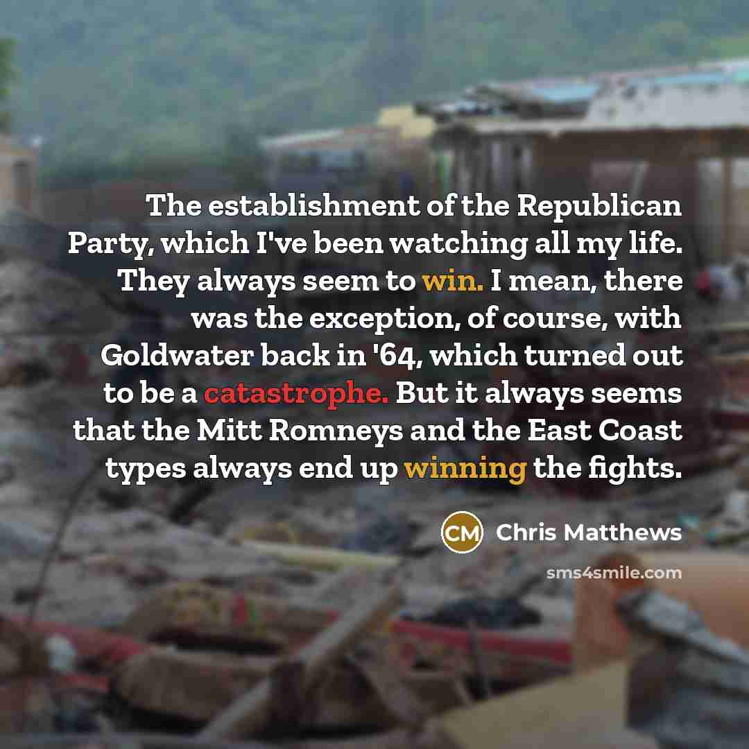 “The establishment of the Republican Party, which I've been watching…” quote by Chris Matthews