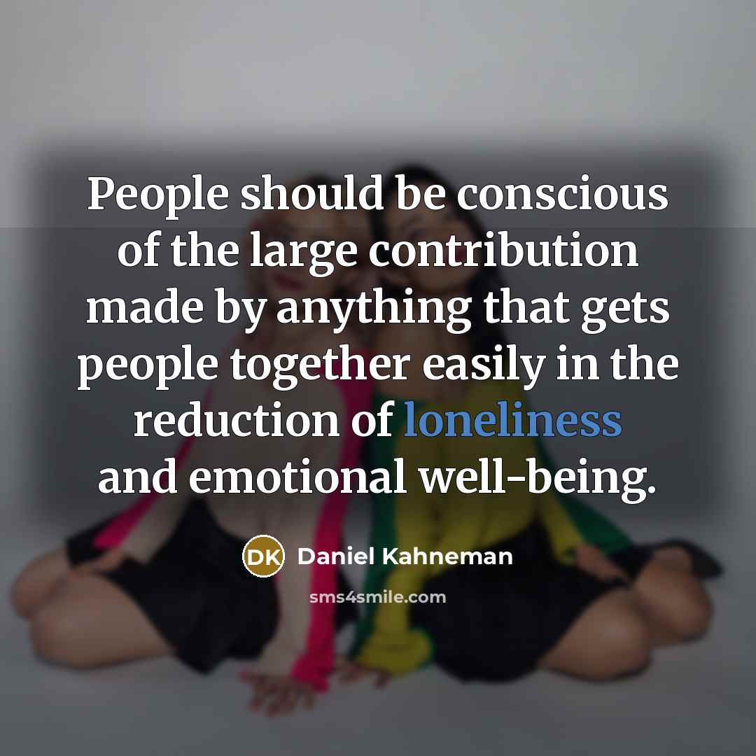 “People should be conscious of the large contribution made by…” quote by Daniel Kahneman