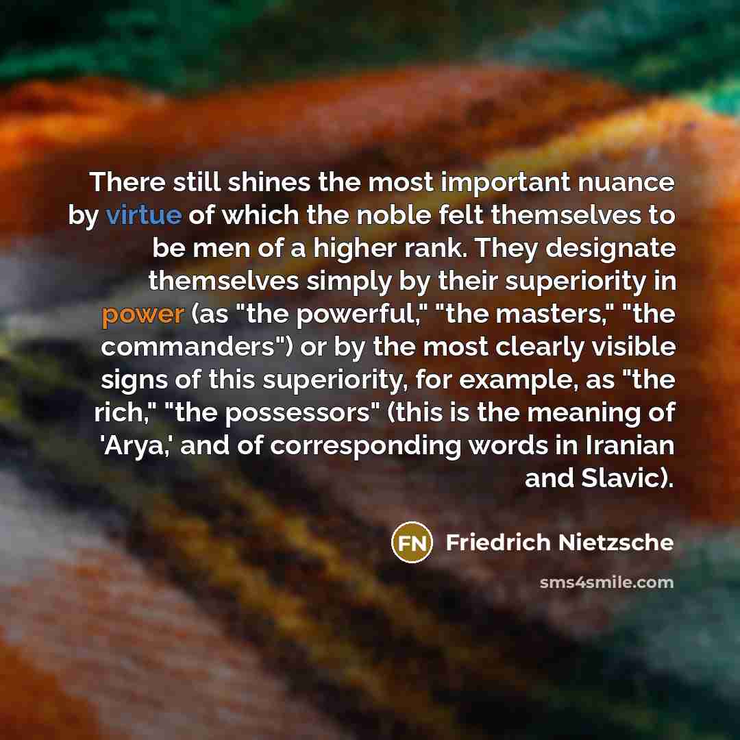 “There still shines the most important nuance by virtue of…” quote by Friedrich Nietzsche