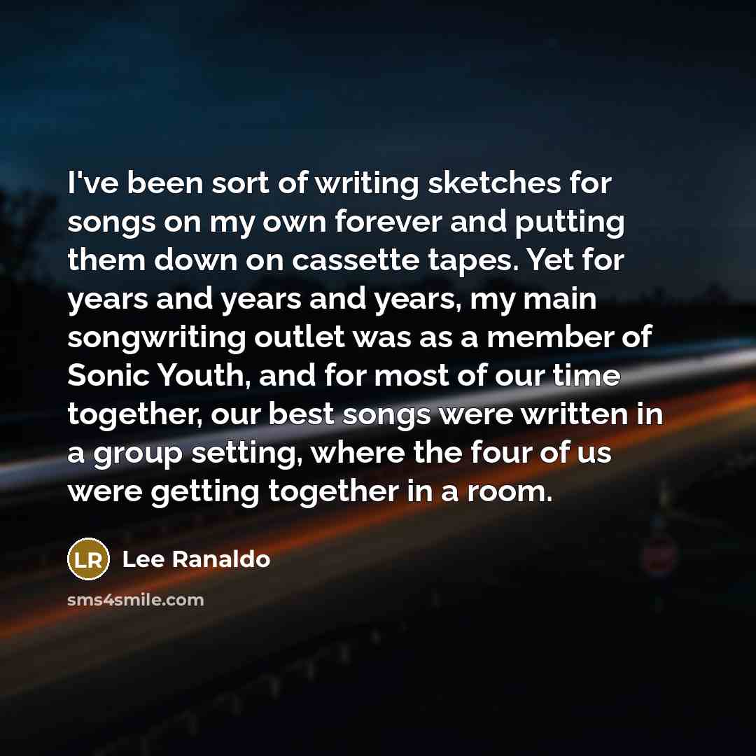 “I've been sort of writing sketches for songs on my…” quote by Lee Ranaldo