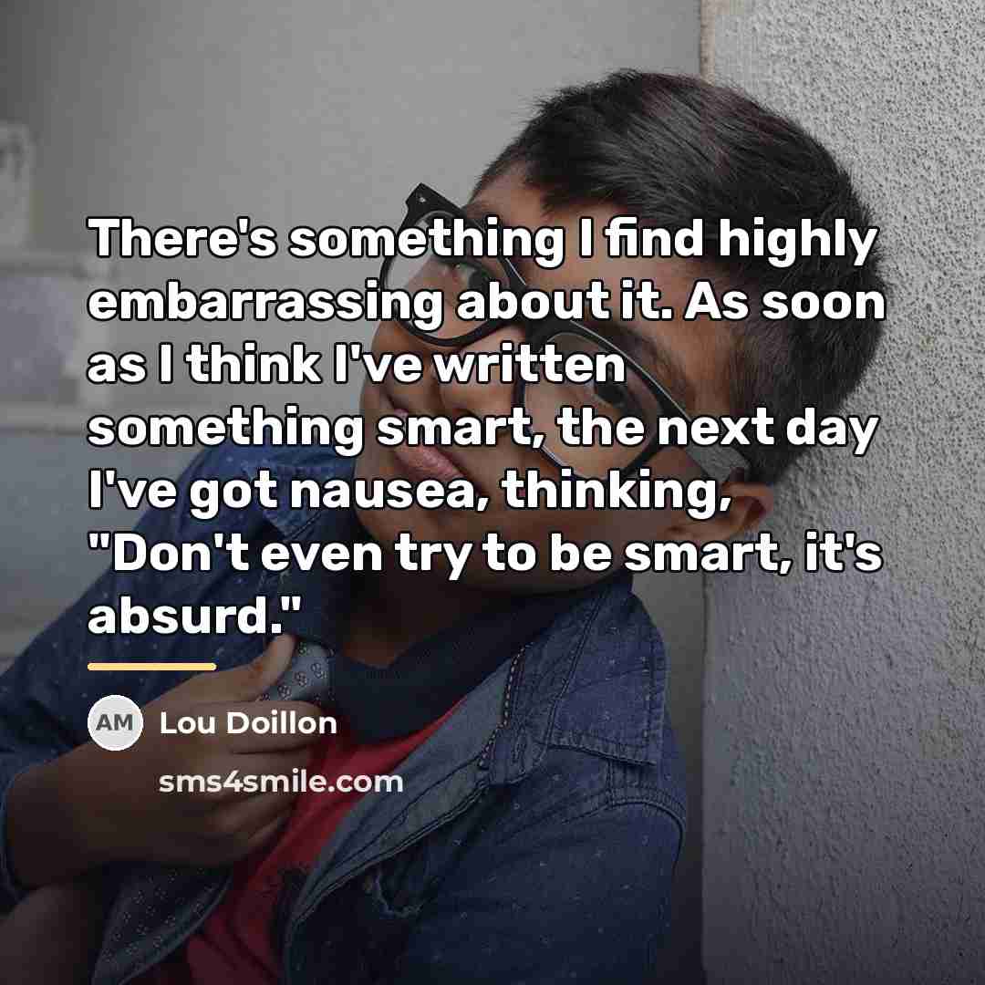 “There's something I find highly embarrassing about it. As soon…” quote by Lou Doillon