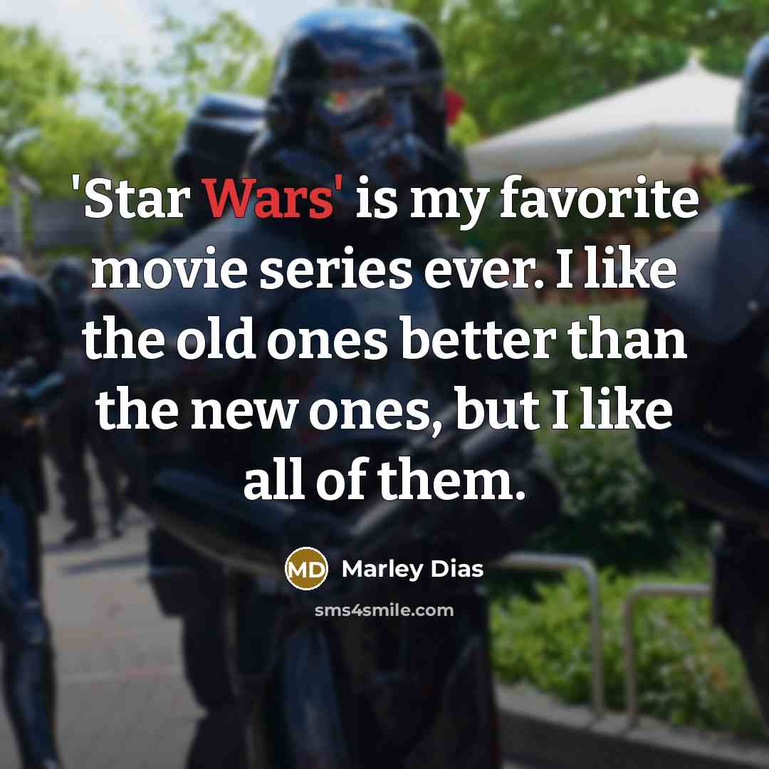 “'Star Wars' is my favorite movie series ever. I like…” quote by Marley Dias