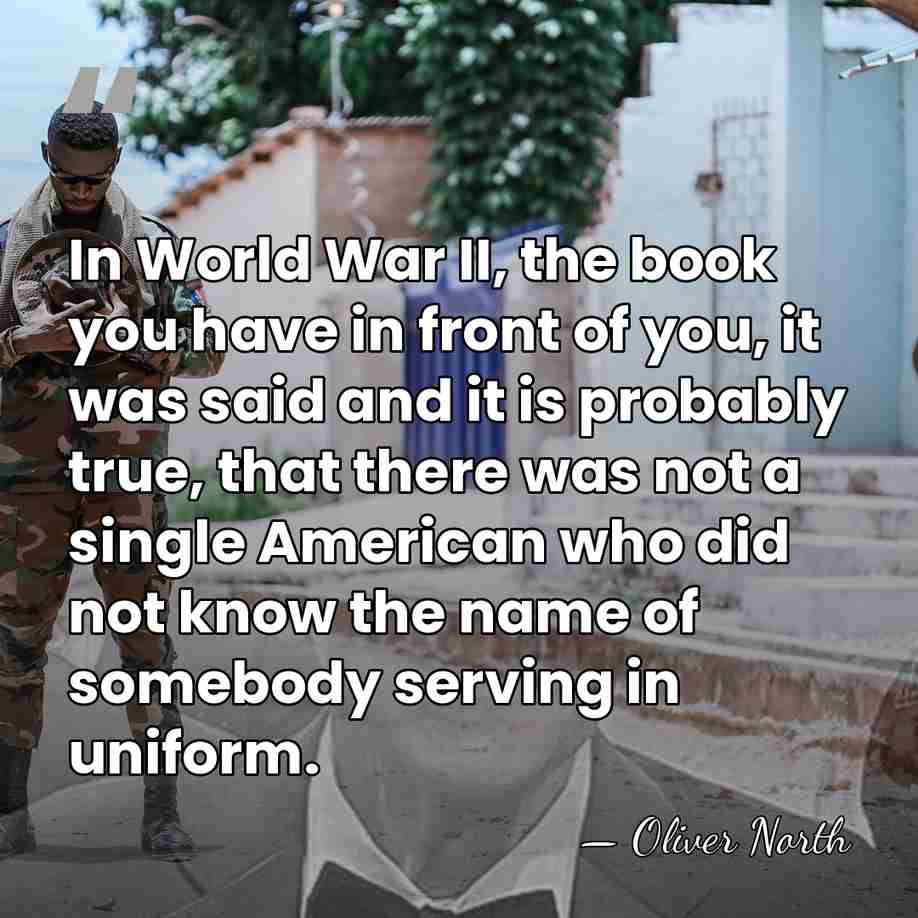 In World War II, the book you have in front of you,&hellip; - Oliver North