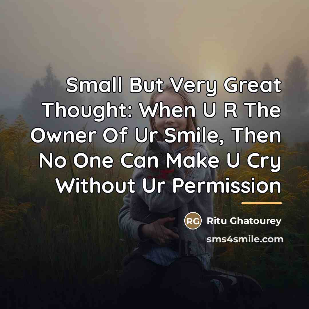 “Small But Very Great Thought: When U R The Owner…” quote by Ritu Ghatourey