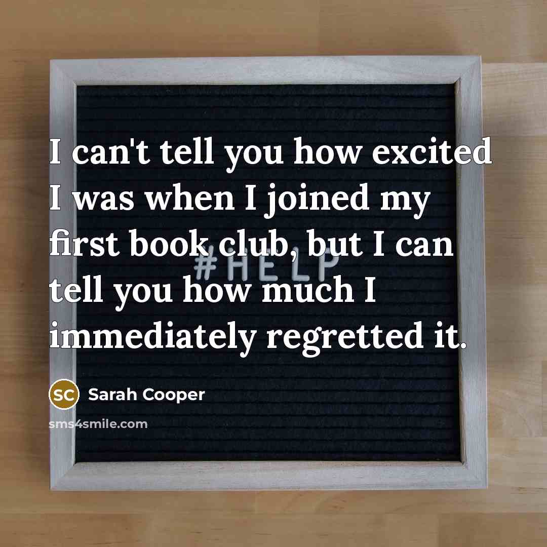“I can't tell you how excited I was when I…” quote by Sarah Cooper
