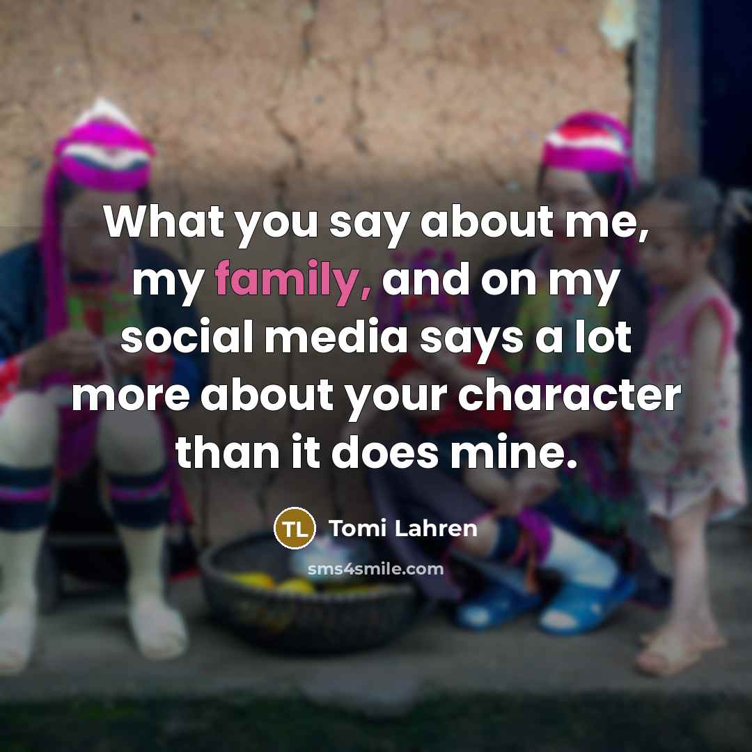 “What you say about me, my family, and on my…” quote by Tomi Lahren