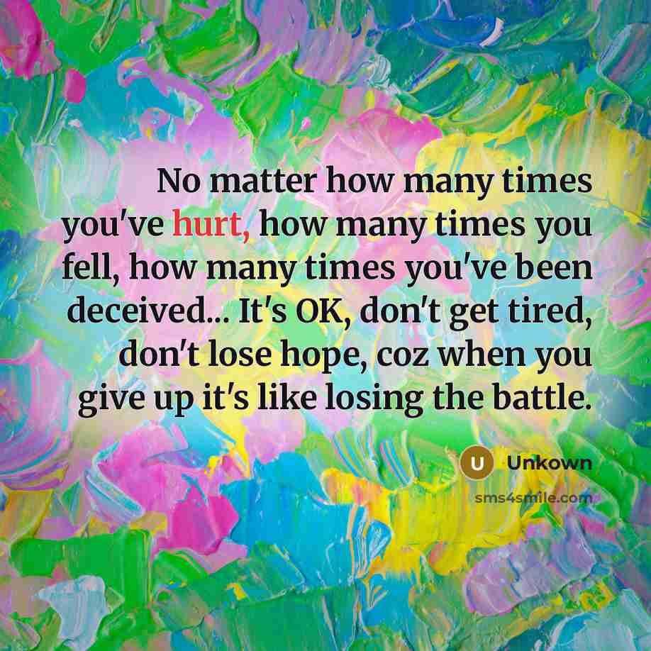 “No matter how many times you've hurt, how many times…” quote by Unkown