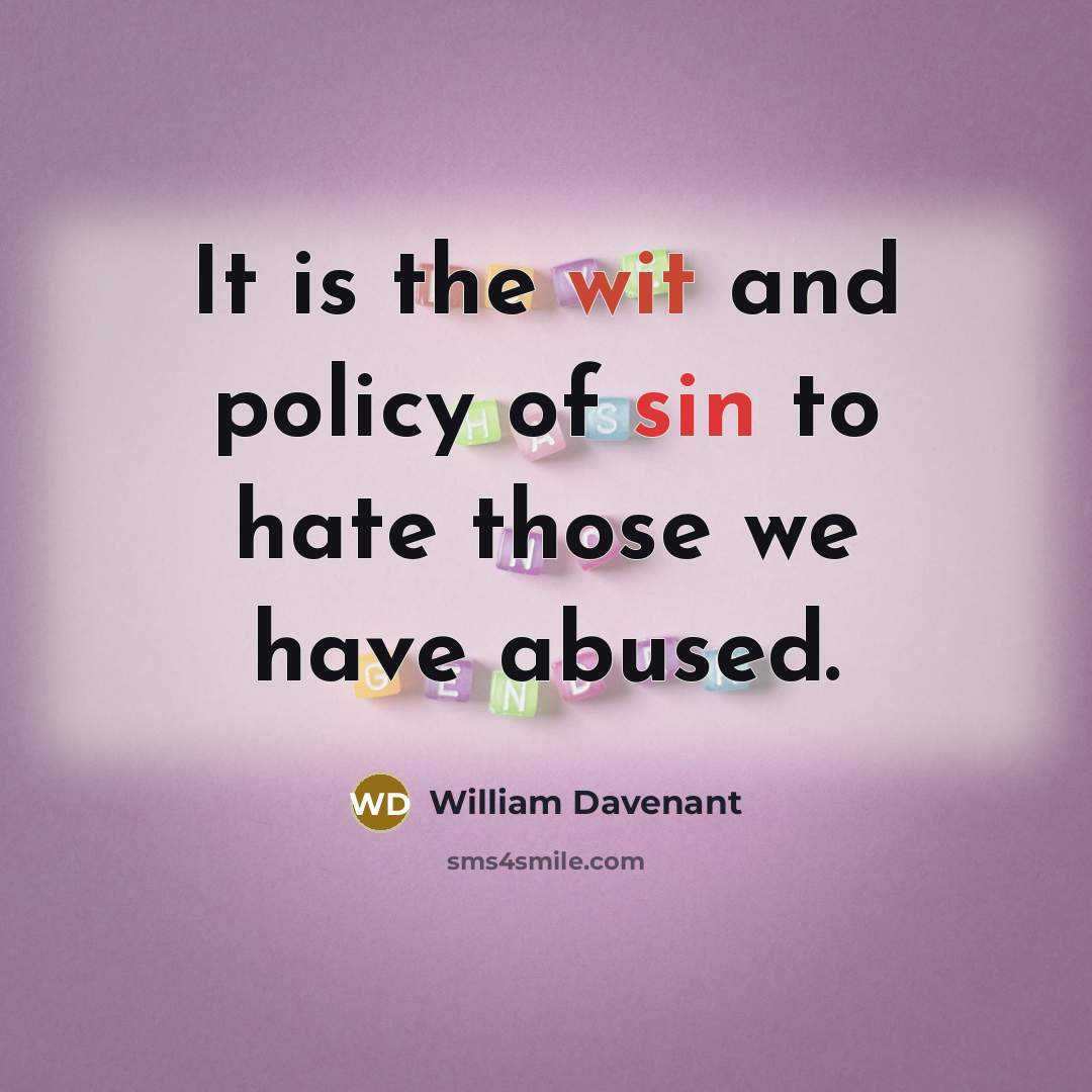 “It is the wit and policy of sin to hate…” quote by William Davenant