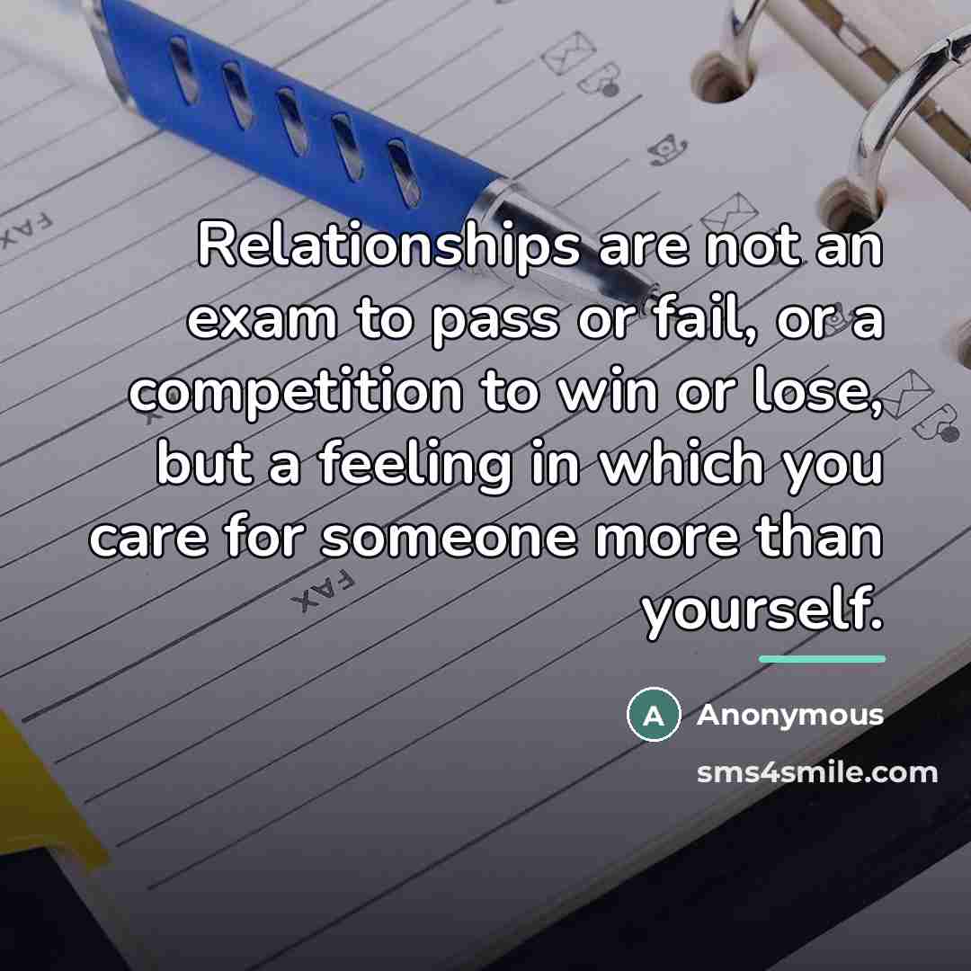 “Relationships are not an exam to pass or fail, or…” quote by Anonymous