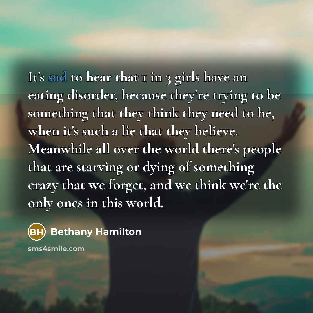 “It's sad to hear that 1 in 3 girls have…” quote by Bethany Hamilton