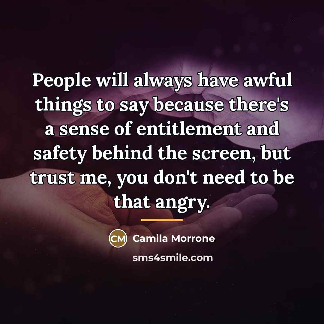 “People will always have awful things to say because there's…” quote by Camila Morrone