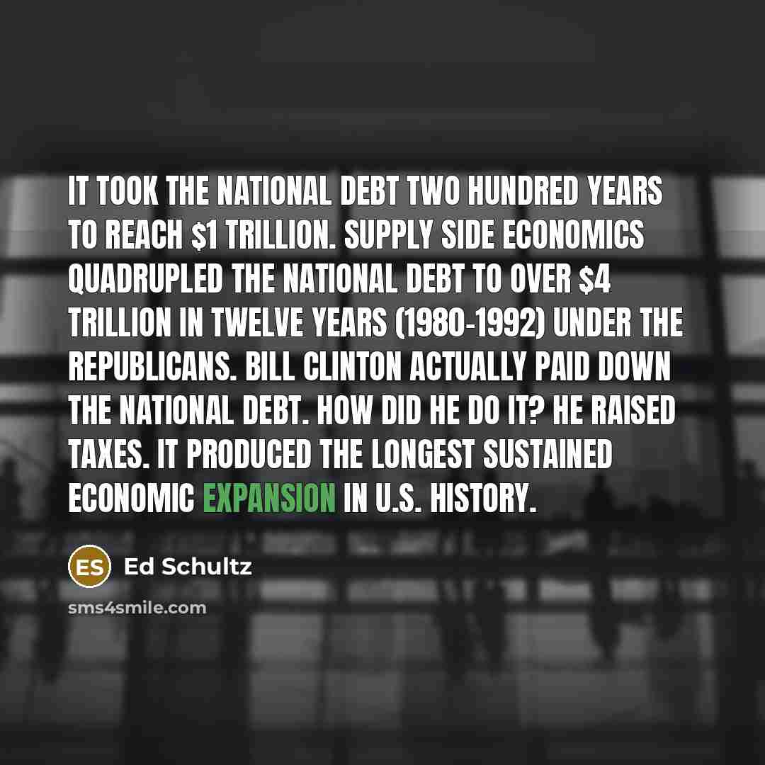 “It took the national debt two hundred years to reach…” quote by Ed Schultz