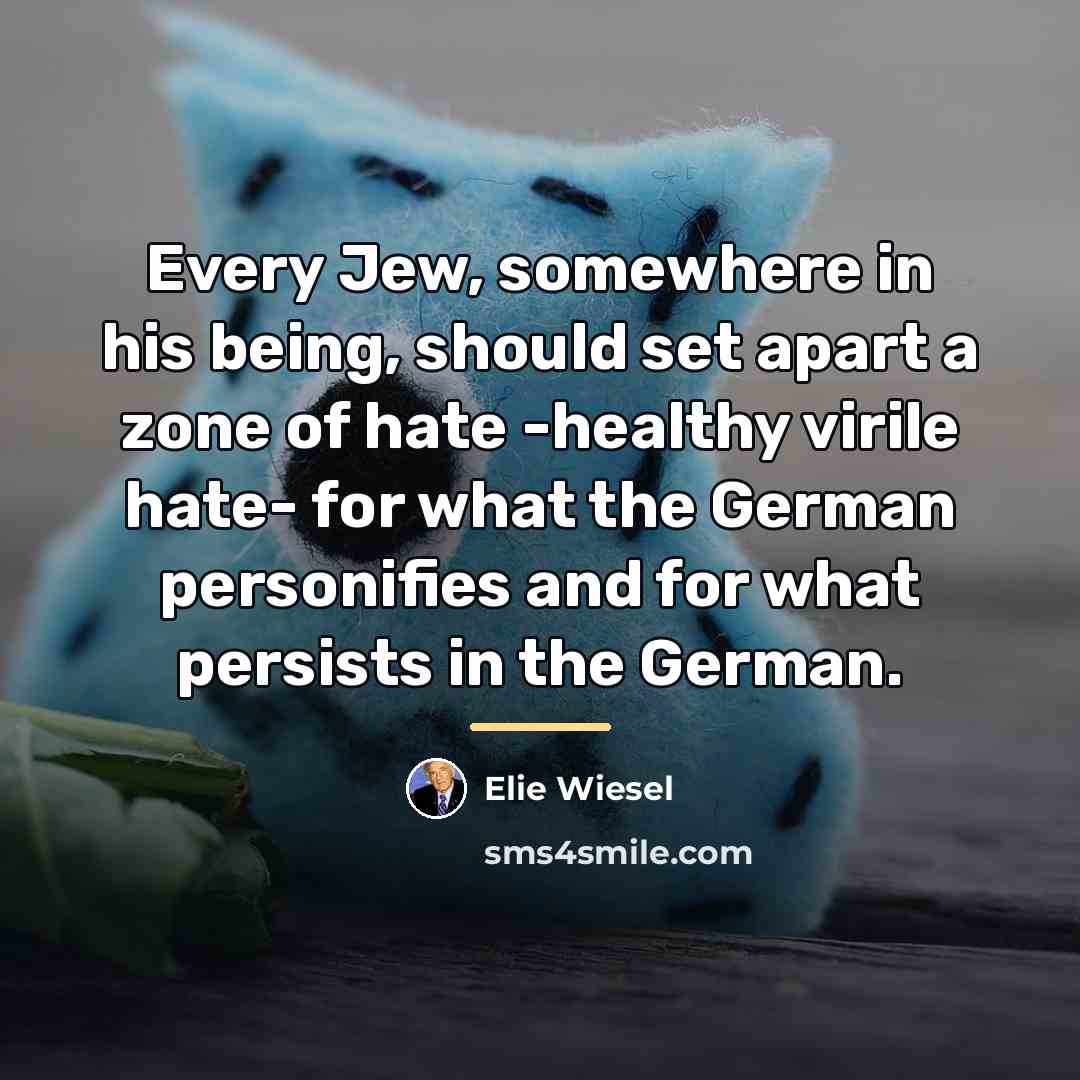 “Every Jew, somewhere in his being, should set apart a…” quote by Elie Wiesel