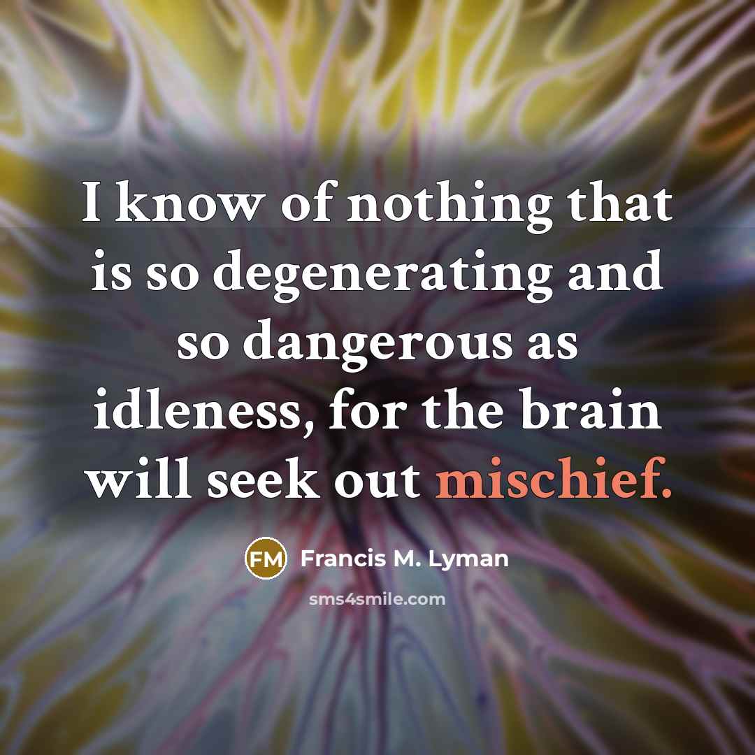 “I know of nothing that is so degenerating and so…” quote by Francis M. Lyman